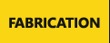 fabrication